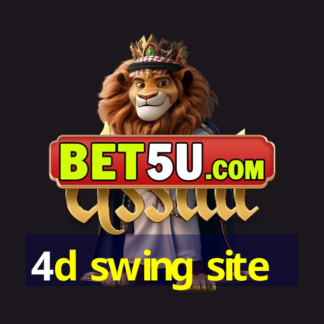 4d swing site